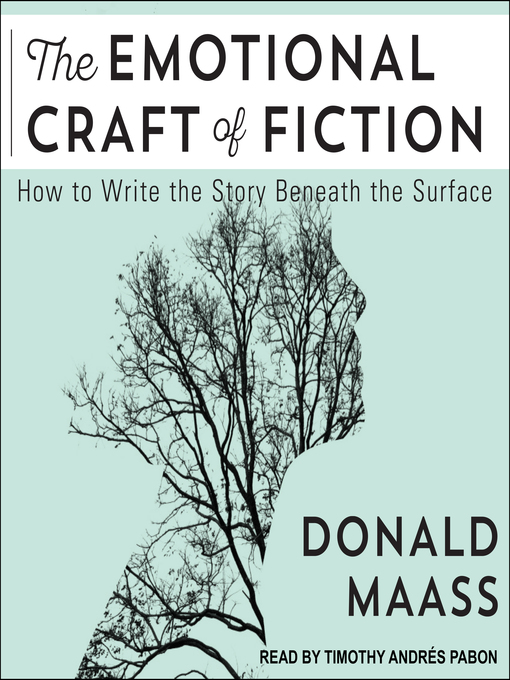 Title details for The Emotional Craft of Fiction by Donald Maass - Available